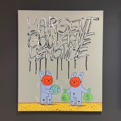 Peinture L'argent gouverne le monde by Choopi Fast
